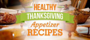 Healthy Thanksgiving Appetizer Recipes